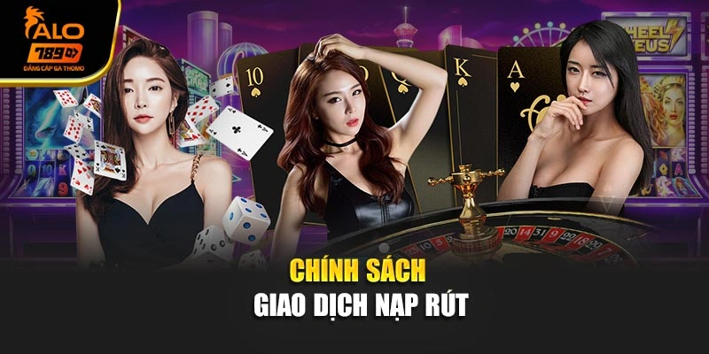 Chính sách giao dịch nạp rút
