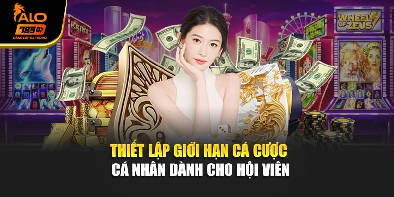 Thiết lập giới hạn cá cược cá nhân dành cho hội viên
